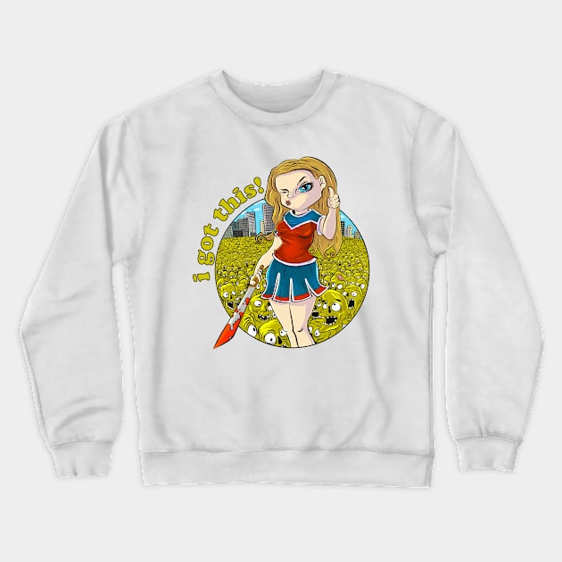 I GOT THIS!! - Girl Power vs Zombie Horde Crewneck Sweatshirt by yazgar